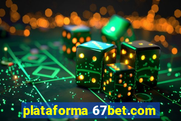 plataforma 67bet.com